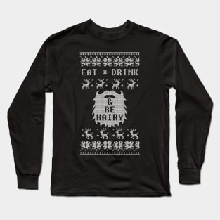 Eat Drink and Be Hairy Long Sleeve T-Shirt